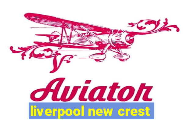 liverpool new crest